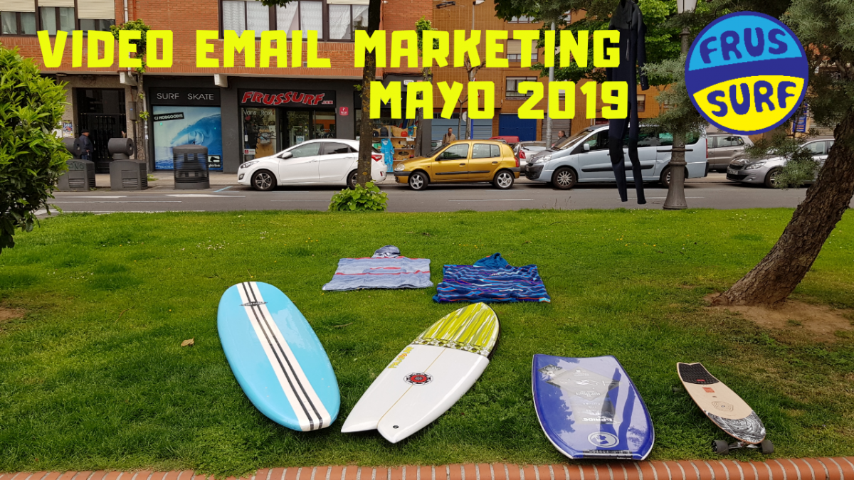 Video email Marketing FrusSurf Mayo 2019
